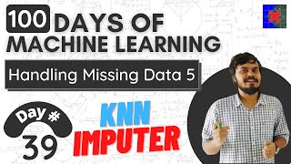 KNN Imputer  Multivariate Imputation  Handling Missing Data Part 5 [upl. by Ennagroeg]