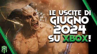 LE USCITE DI GIUGNO 2024 SU XBOX ♠ I migliori giochi in arrivo su Xbox questo mese ♠ [upl. by Adnulahs609]