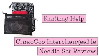 Knitting Help  Chiaogoo Interchangeable Needle Sets Review [upl. by Ennaj]