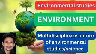 multidisciplinary nature of environmental studiesmultidisciplinary nature of environmental Studies [upl. by Bunde]