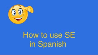 How to use SE in Spanish [upl. by Sira]