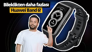 Huawei Band 6 inceleme  En iyi bileklik olmaya aday [upl. by Ettennyl70]