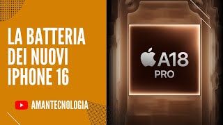 IPHONE 16 E IPHONE 16 PRO DURATA BATTERIA E BATTERIE PIU GRANDI [upl. by Liba]