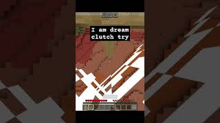 I try to dream clutch dream minecraft funny video [upl. by Noxin]