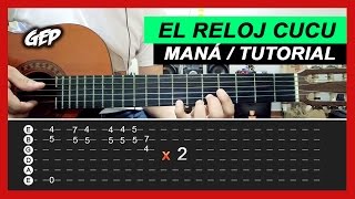 Como tocar quotEl Reloj Cucuquot de Maná en Guitarra Acústica  Tutorial HD Letra y Acordes  TABS [upl. by Mame945]