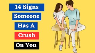 14 Signs Someone Has A Crush On You [upl. by Sivrat130]