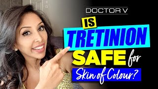 Doctor V  Is Tretinion Safe For Skin Of Colour  Brown Or Black Skin [upl. by Trebleda895]