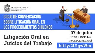 Ciclo de Conversación sobre Litigación Oral en los Procedimientos Chilenos Juicios del Trabajo [upl. by Alemrac]