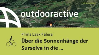 Radtour in Flims Laax Falera Über die Sonnenhänge der Surselva in die Rheinschlucht [upl. by Deckert]