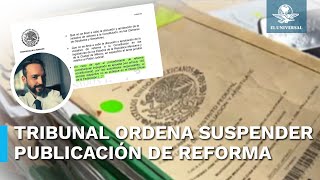 Ordena tribunal suspender publicación de la reforma judicial en el DOF [upl. by Ycak]