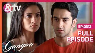 क्या शर्त रखी Gangaa ने Sagar को माफ़ करने की  Gangaa  Full Ep 312  andtvchannel [upl. by Schreiber856]