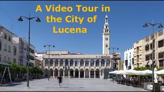 Video Tour of Lucena Cordoba inland Andalucia Spain [upl. by Jordana]