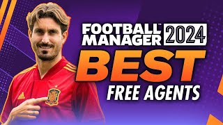 The BEST FM24 FREE AGENTS  Football Manager 2024 Best Players [upl. by Wehttam7]