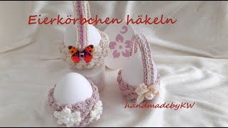 Eierkörbchen  Osterkörbchen häkeln [upl. by Melac]