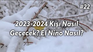 2024 Kışı Nasıl Geçecek  20232024 Kış Tahmini 22 [upl. by Fast299]