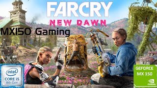 FAR CRY NEW DAWN  GeForce MX150  i5 8250u  8GB DDR4  Acer Aspire 5  Budget Gaming Laptop [upl. by Thay]