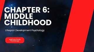 Lifespan Development Psychology  Chapter 6 Middle Childhood [upl. by Rifkin]