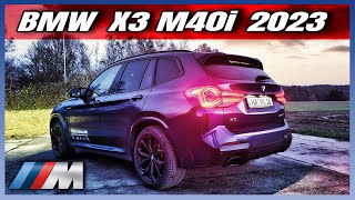 BMW X3 M40i 2023 Review  Purer Fahrspaß Es muss nicht immer der X3M sein [upl. by Archibald]