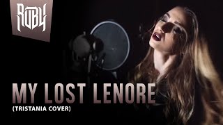 TRISTANIA  My Lost Lenore cover by Ruby Bouzioti feat Babis Oikonomopoulos amp Stelios Kravvaritis [upl. by Samaria]