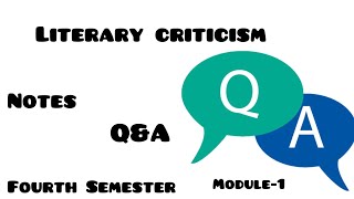 Literary Criticism Question and Answers Module 1NotesFourth SemesterLiterary Criticism [upl. by Dimphia434]