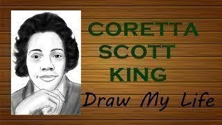 Draw My Life Coretta Scott King [upl. by Annwahsal597]