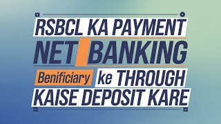 RSBCL Ka Payment Netbanking Ke Through VAN Account Main Online Kaise Deposit Kare SSO Id [upl. by Danielle]