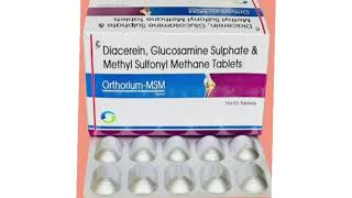 Orthorium MSM Tablets Diacerein Glucosamine Sulphate amp Methyl Sulfonyl Methane Tablets [upl. by Schofield]