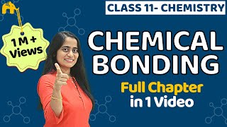 Chemical Bonding Class11 One Shot  CBSE NEET JEE [upl. by Viviane704]