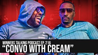 CONVO WITH CREAM  WINNERS TALKING PODCAST  EPISODE 216 [upl. by Recha821]