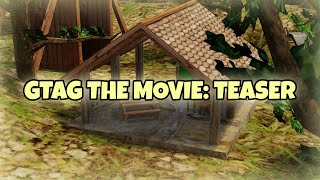 GTAG THE MOVIE TEASER [upl. by Quennie199]