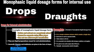 drops and draughts  monophasic liquid dosage form  BPharmacy  Pharmaceutics 1 Pharmacy Classes [upl. by Anilef734]