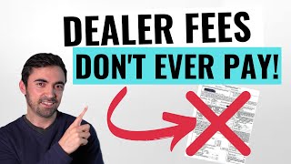 10 Car Dealer Fees You Should NEVER Pay  Avoid These Rip Offs [upl. by Maudie405]