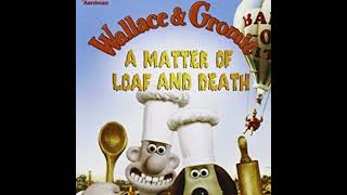 Wallace and Gromit A Matter of Loaf and Death [upl. by Ticknor]