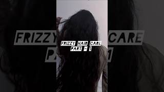 Frizzy Hair Care Part  1 hair song trending shorts [upl. by Docile]