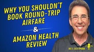 Full Show Why You Shouldn’t Book Round Trip Domestic Airfare Tickets and Amazon Health Revi [upl. by Karlise995]