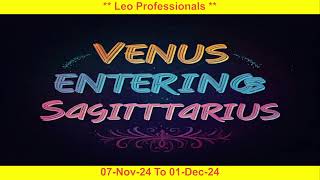 Leo Professionals  Venus Transit 07Nov24 to 02Dec24 [upl. by Broder]