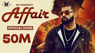 Affair  Elly Mangat ft Mc JD  Deep Jandu  PB 26  Official Music Video 2023 [upl. by Scharf]