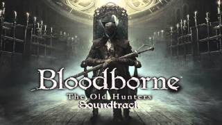 Bloodborne Soundtrack OST  Laurence The First Vicar The Old Hunters Extended  Clean [upl. by Annahc]