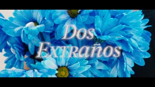 The Izza Deazza  Dos Extraños 💙 Official Video [upl. by Ardnuahsal959]