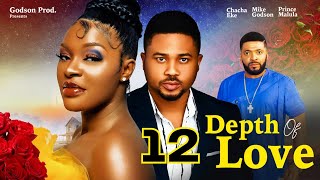 DEPTH OF LOVE 12  CHACHA EKE MIKE GODSON  2023 Latest Nigerian Nollywood Movie [upl. by Halika]