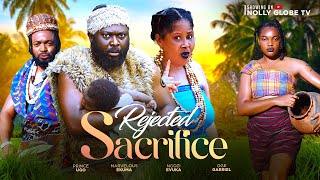 REJECTED SACRIFICE NGOZI EVUKA OGE DANIEL MARVELOUS EKUMA 2024movie ugezu nigerianmovie [upl. by Assin]