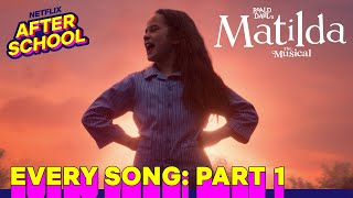 Every Song in Roald Dahls Matilda The Musical Part 1  Netflix After School [upl. by Darees]