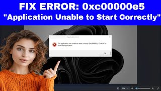 FIX Error 0xc00000e5 quotThe Application Was Unable to Start Correctlyquot [upl. by Atteinotna50]