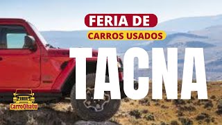 FERIA DE CARROS USADOS EN TACNA PERÚ  VEHÍCULOS USADOS DE SEGUNDA MANO 2023 [upl. by Herzberg]