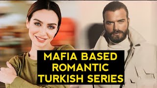 Top 12 Mafia Based Romantic Turkish Drama Series [upl. by Laverne595]