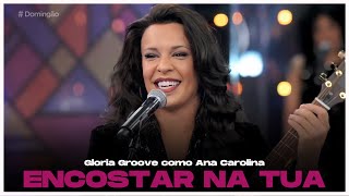 Gloria Groove como Ana Carolina no ShowDosFamosos [upl. by Nolie]