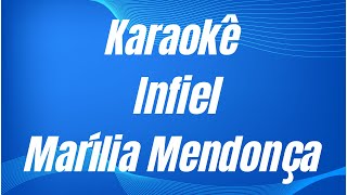 KARAOKÊ  INFIEL  MARÍLIA MENDONÇA [upl. by Maurreen]