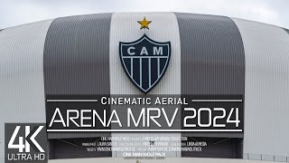 【4K】🇧🇷⚽ Clube Atlético Mineiro 🔥 Arena MRV from Above 🔥BRAZIL 2024🔥Cinematic Wolf Aerial™ Drone Film [upl. by Hadias]