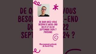 Poissons ♓️ Message Weekend du 21 et du 22 septembre 2024 Horoscope Guidance [upl. by Terrie454]