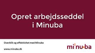 Opret nemt en arbejdsseddel i Minuba [upl. by Truk246]